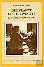 Délivrance Et Convivialité : Le Système Culinaire Des Jaina