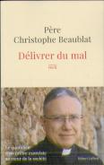 Délivrer Du Mal : Le Quotidien D'Un Prêtre Exorciste Au Coeur De La Vie