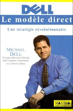 Bertrand.pt - Dell, Le Modèle Direct ; Une Stratégie Révolutionnaire