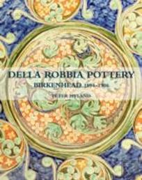 Della Robbia Pottery, Birkenhead, 1894-1906