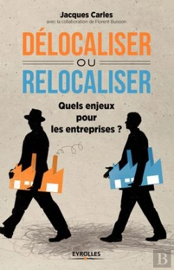 Bertrand.pt - Délocaliser Ou Relocaliser ; Quels Enjeux Pour Les Entreprises ?