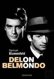 Delon-Belmondo : Un Couple Impossible