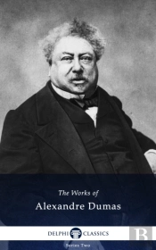 Delphi Collected Works Of Alexandre Dumas (Illustrated)