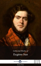 Delphi Collected Works Of Eugene Sue (Illustrated)