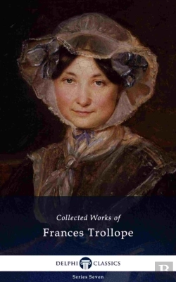 Bertrand.pt - Delphi Collected Works Of Frances Trollope (Illustrated)