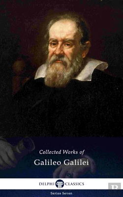 Bertrand.pt - Delphi Collected Works Of Galileo Galilei (Illustrated)