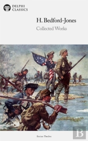 Delphi Collected Works Of H. Bedford-Jones (Illustrated)