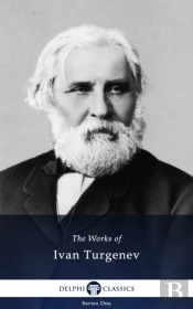 Delphi Collected Works Of Ivan Turgenev (Illustrated)