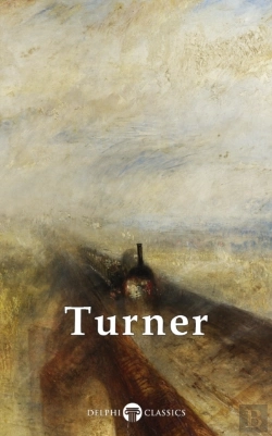 Bertrand.pt - Delphi Collected Works Of J. M. W. Turner (Illustrated)