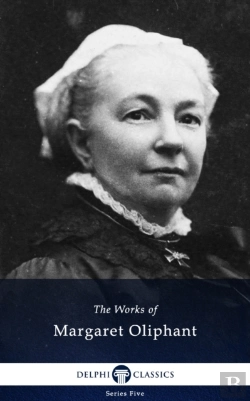 Bertrand.pt - Delphi Collected Works Of Margaret Oliphant (Illustrated)