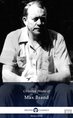 Bertrand.pt - Delphi Collected Works Of Max Brand (Illustrated)