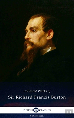 Bertrand.pt - Delphi Collected Works Of Sir Richard Francis Burton (Illustrated)