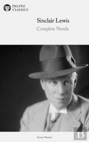 Delphi Complete Novels Of Sinclair Lewis (Illustrated)