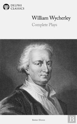 Bertrand.pt - Delphi Complete Plays Of William Wycherley (Illustrated)