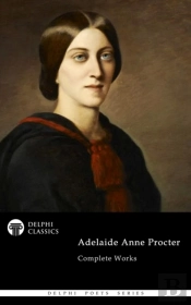 Delphi Complete Poetical Works Of Adelaide Anne Procter Illustrated