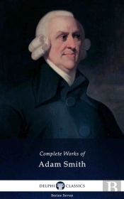 Delphi Complete Works Of Adam Smith (Illustrated)