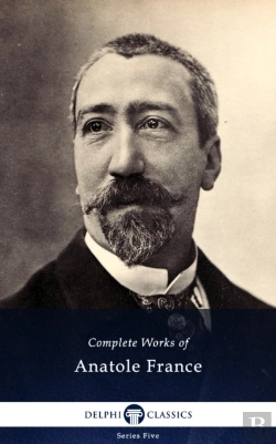 Bertrand.pt - Delphi Complete Works Of Anatole France (Illustrated)