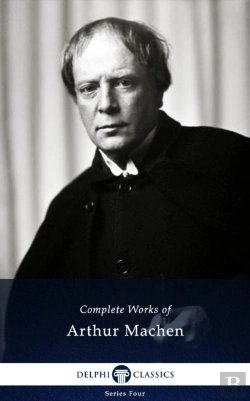 Bertrand.pt - Delphi Complete Works Of Arthur Machen (Illustrated)