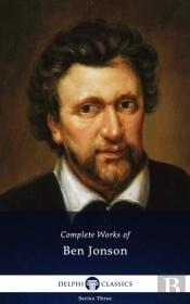 Delphi Complete Works Of Ben Jonson (Illustrated)