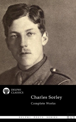 Bertrand.pt - Delphi Complete Works Of Charles Sorley (Illustrated)