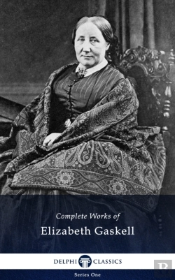 Bertrand.pt - Delphi Complete Works Of Elizabeth Gaskell (Illustrated)