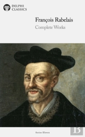Delphi Complete Works Of Francois Rabelais (Illustrated)