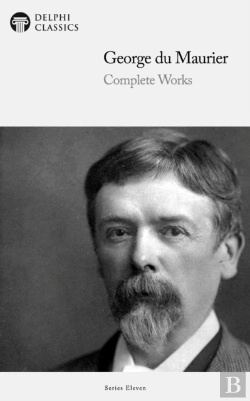 Bertrand.pt - Delphi Complete Works Of George Du Maurier (Illustrated)