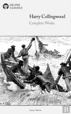 Bertrand.pt - Delphi Complete Works Of Harry Collingwood (Illustrated)