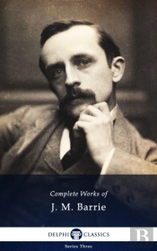 Delphi Complete Works Of J. M. Barrie (Illustrated)