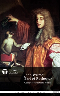 Bertrand.pt - Delphi Complete Works Of John Wilmot, Earl Of Rochester (Illustrated)