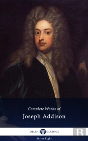 Delphi Complete Works Of Joseph Addison (Illustrated)