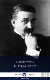 Delphi Complete Works Of L. Frank Baum (Illustrated)