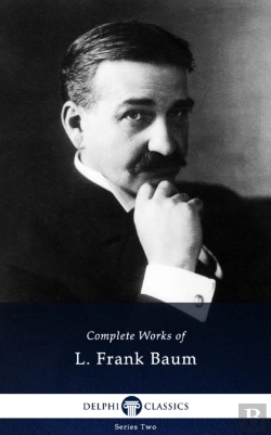 Bertrand.pt - Delphi Complete Works Of L. Frank Baum (Illustrated)