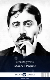 Delphi Complete Works Of Marcel Proust (Illustrated)