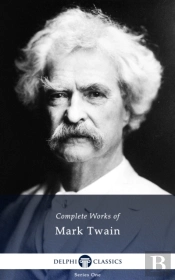 Delphi Complete Works Of Mark Twain (Illustrated)