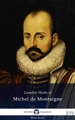 Bertrand.pt - Delphi Complete Works Of Michel De Montaigne (Illustrated)