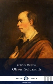 Delphi Complete Works Of Oliver Goldsmith (Illustrated)