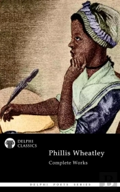 Delphi Complete Works Of Phillis Wheatley Illustrated