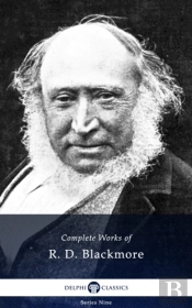 Delphi Complete Works Of R. D. Blackmore (Illustrated)