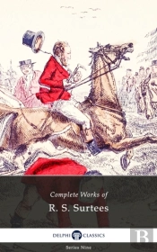 Delphi Complete Works Of R. S. Surtees (Illustrated)