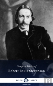 Delphi Complete Works Of Robert Louis Stevenson (Illustrated)