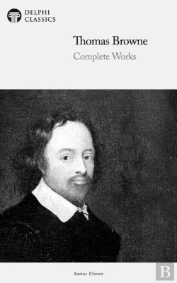 Bertrand.pt - Delphi Complete Works Of Thomas Browne (Illustrated)