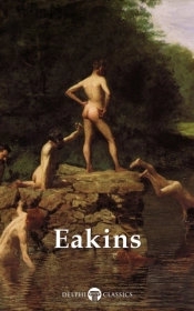 Delphi Complete Works Of Thomas Eakins Illustrated