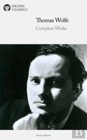 Delphi Complete Works Of Thomas Wolfe (Illustrated)
