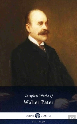 Bertrand.pt - Delphi Complete Works Of Walter Pater (Illustrated)