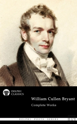 Bertrand.pt - Delphi Complete Works Of William Cullen Bryant (Illustrated)