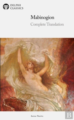 Bertrand.pt - Delphi Edition Of The Mabinogion - Complete Translation (Illustrated)