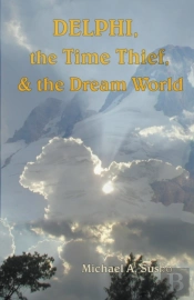 Delphi, The Time Thief, And The Dream World
