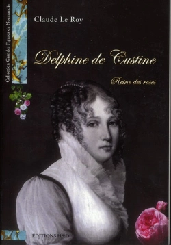 Bertrand.pt - Delphine De Custine, Reine Des Roses