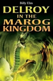 Delroy In The Marog Kingdom